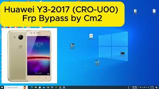 Huawei Y3 2017  CRO U00  Frp Bypass by  Cm2 2024  smartphone [upl. by Nerwal]