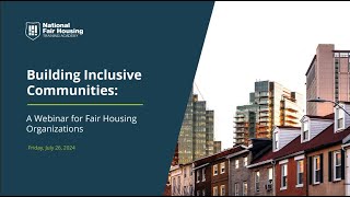 Building Inclusive Communities A Planning Webinar for Fair Housing Organizations [upl. by Niall]