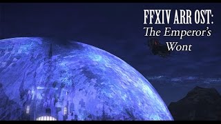 FFXIV OST Castrum Meridianum Theme  The Emperors Wont [upl. by Rachelle]