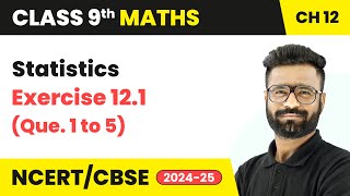 Statistics  Exercise 121 Que 1 to 5  Class 9 Maths Chapter 12  CBSE 202425 [upl. by Warms]