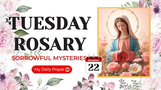 TODAY HOLY ROSARY SORROWFUL MYSTERIES ROSARY TUESDAY🌹OCTOBER 22 2024  PRAYER FOR COURAGE [upl. by Gromme]