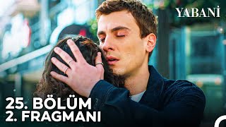 Yabani 25 Bölüm 2 Fragmanı  quotBirimizin Hayatı O Gün Bittiquot [upl. by Stephens]