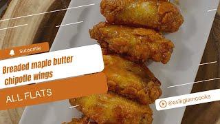 Breaded maple butter chipotle wings  all flats [upl. by Noemad]