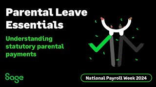 Sage UK Parental Leave Essentials  Understanding statutory parental payments [upl. by Somerset]