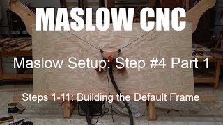 Maslow CNC Setup Step 4 Part 1 Building the Default Frame [upl. by Arotahs]