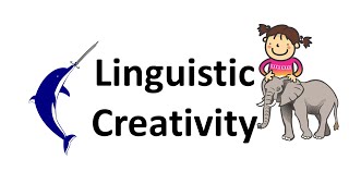 Linguistic Creativity [upl. by Enitsahc]