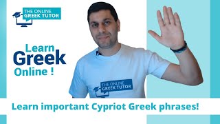 Learn Greek Online  Learn important Cypriot Greek phrases [upl. by Ahsenauq]