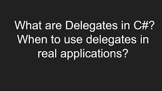 What are Delegates in C When to use delegates in real applications [upl. by Kirstin]