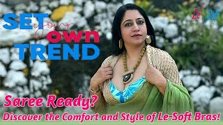 Rock That Saree Flaunt That Fit LeSoft® Bras for the Ultimate Style Game [upl. by Yorztif]