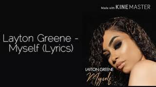 Layton Greene  Myself Lyrics [upl. by Necyla]