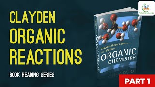 Clayden Organic Chemistry Book Reading Series  Organic Reactions Chapter  Organic Chemistry [upl. by Idnir]