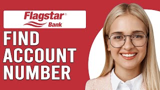 How To Find Account Number On Flagstar App StepByStep Guide [upl. by Chancey]