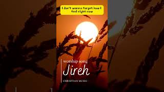 Best Worship Song  Christian Music  Jireh [upl. by Riesman]