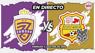 DEPORTIVO ZAMORA FC vs ATLETICO MORELIA UMSNH 🔴 EN VIVO 🔴 JORNADA 2  LIGA TDP MX 2024 [upl. by Aettam714]