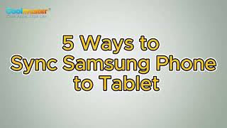 How to Sync Samsung Phone to Tablet 5 Clever Strategies [upl. by Elana810]