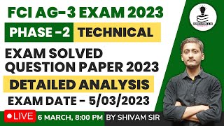 FCI AG3 Phase 2 Technical Exam Solved Question Paper 2023 FCI AG3 Mains Technical Paper Analysis [upl. by Ulric]