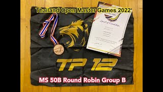 Thailand Open Masters Games 2022  MS 50B Group B Round Robin [upl. by Thora]