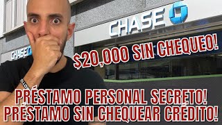 20000 SIN CHEQUEO DE CREDITO PRESTAMO PERSONAL SECRETO COMO OBTENER PRESTAMO PERSONAL DE CHASE [upl. by Baalman]