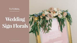 Adding Fresh Flowers to Your Wedding Signs [upl. by Barmen894]