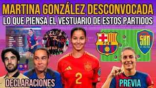 🚨 MARTINA GONZÁLEZ DESCONVOCADA  PREVIA BARÇA FEMENÍ VS SANKT PÖLTEN  PERE ROMEU Y CATA COLL [upl. by Salamanca]