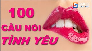 100 Câu nói hay về TÌNH YÊU  Chưa Yêu Đừng Xem BẢN MỚI [upl. by Irvine225]