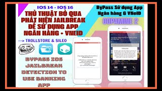 CHẶN PHÁT HIỆN JAILBREAK ĐỂ SỬ DỤNG APP NGÂN HÀNG amp VNEID CHO TROLLSTORE amp SILEO HIỆU QUẢ [upl. by Aerdied]