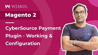 Magento 2 CyberSource Payment Gateway Plugin  Workflow amp Config [upl. by Sesom]