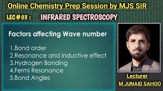 L03 Infrared SpectroscopyFactors Affecting Vibrational frequency amp Wave number in IRMJS SIR [upl. by Harbot]