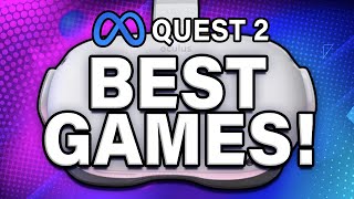 Quest 2 BEST Games 2023  20 Top VR Games [upl. by Notsnorb39]