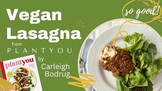 Vegan Lasagna from PlantYou by Carleigh Bodrug COOKBOOK REVIEW SERIES Chill Vibe No Talking [upl. by Romeyn]