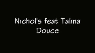 Nichols feat Talina  Douce [upl. by Naraj]