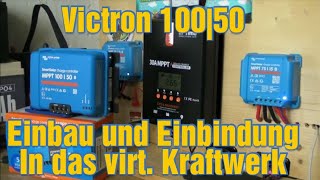 Victron 10050 Laderegler eingebaut und in virtuelles Kraftwerk eingebunden [upl. by Gnouc364]