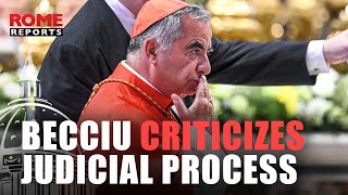 Cardinal Becciu criticizes description of judicial process [upl. by Nossyla584]