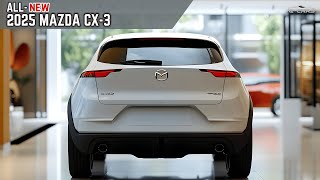 New 2025 Mazda CX3 Unveiled  The Best And Most Beautiful Hatchback Car [upl. by Waly]