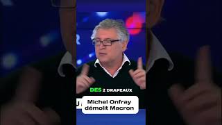 Michel Onfray s’attaque à Emmanuel Macron shortvideo macron lepen lfi rn melenchon [upl. by Gokey129]