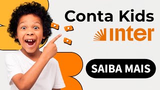 Conta Kids Inter  Saiba mais ATUALIZADO [upl. by Daloris]