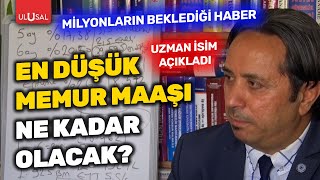 Milyonlarca memurun gözü o haberde En düşük memur maaşı ne kadar olacak  ULUSAL HABER [upl. by Emor]