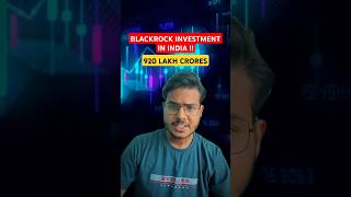 BlackRock Investment In India  Paisa Grower stockmarket blackrock [upl. by Roddie]