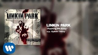 Pushing Me Away  Linkin Park Hybrid Theory [upl. by Llenej]