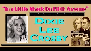 quotIn a Little Shack On Fifth Avenuequot Dixie Lee Crosby 1934 [upl. by Carita234]