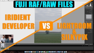 FUJI RAF RAW Files  Lightroom vs Iridient Developer vs SilkyPix [upl. by Callan]