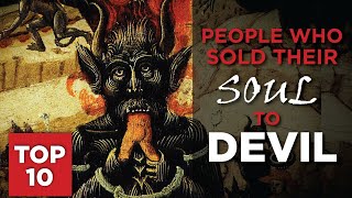 Top 10 People Who Sold Their Soul to Devil [upl. by Aihtiekal]