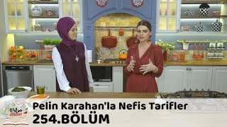 Pelin Karahanla Nefis Tarifler 254 Bölüm  6 Aralık 2018 [upl. by Alvera398]