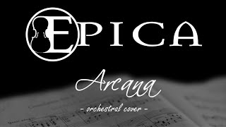 Arcana EPICA  The Symphonic Synergy  Orchestral Cover [upl. by Micro450]