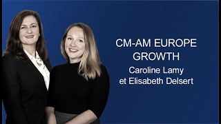 Présentation du fonds CMAM Europe Growth [upl. by Aduhey]