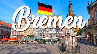 TOP 17 Things To Do In Bremen 🇩🇪 Travel Guide [upl. by Strepphon475]