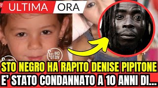 STO AFRICANO HA RAPITO DENISE PIPITONE E STATO CONDANNATO A 10 ANNI DI ULTIMA ORA [upl. by Lledniw889]