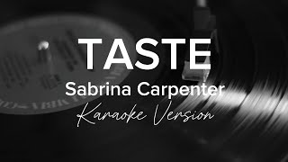 Taste  Sabrina Carpenter Karaoke Version [upl. by Enibas]