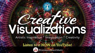 “Creative Visualizations” Music For The Artist In You  Music to Boost Your Imagination [upl. by Clarinda678]