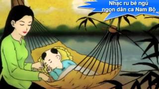 Nhạc ru bé ngủ ngon dân ca nam bộ  nhạc dân ca [upl. by Regor]